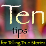10 Tips for Telling the Truth
